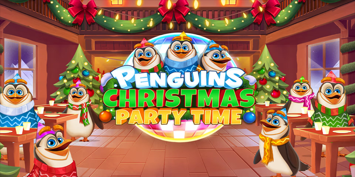 Tips Mudah Raih Maxwin di Slot Penguins Christmas Party Time