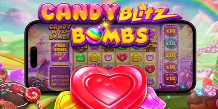 Cara Sukses Mudah Jackpot Besar Slot Candy Blitz Bombs