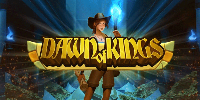 Cara Bermain Slot Dawn Of Kings agar Mendapatkan Jackpot Besar