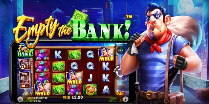 Tips Bermain Slot Empty The Bank! Tanpa Boncos
