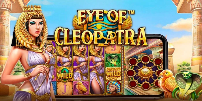 Rahasia Pola Gacor Slot Eye Of Cleopatra Untuk Maxwin
