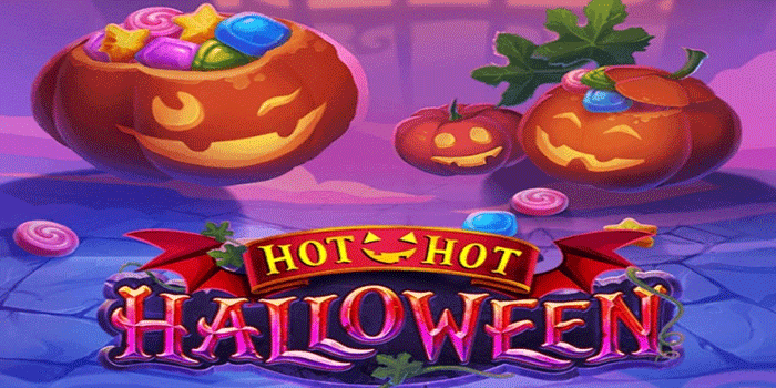 Trik Slot Hot Hot Halloween untuk Hasil Besar