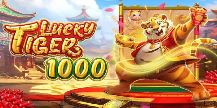 Cara Slot Lucky Tiger 1000 Mendapatkan Scatter Jackpot Gacor