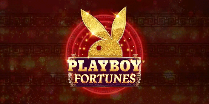 Cara Mudah Menang Besar di Slot Playboy Fortunes