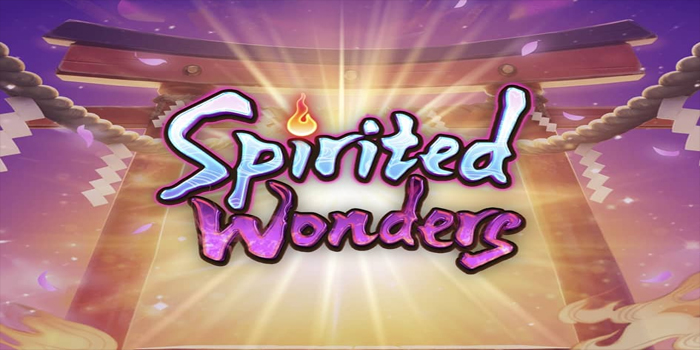 Rahasia Mudah Mendapatkan Jackpot Bermain Slot Spirited Wonders